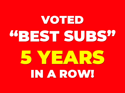 Voted Best Subs 5 Years in a Row!